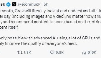 马斯克称Grok将能够每天查看1亿条X帖子
